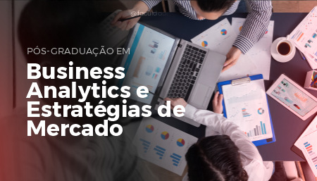 Especialização em Business Analytics e Estratégias de Mercado